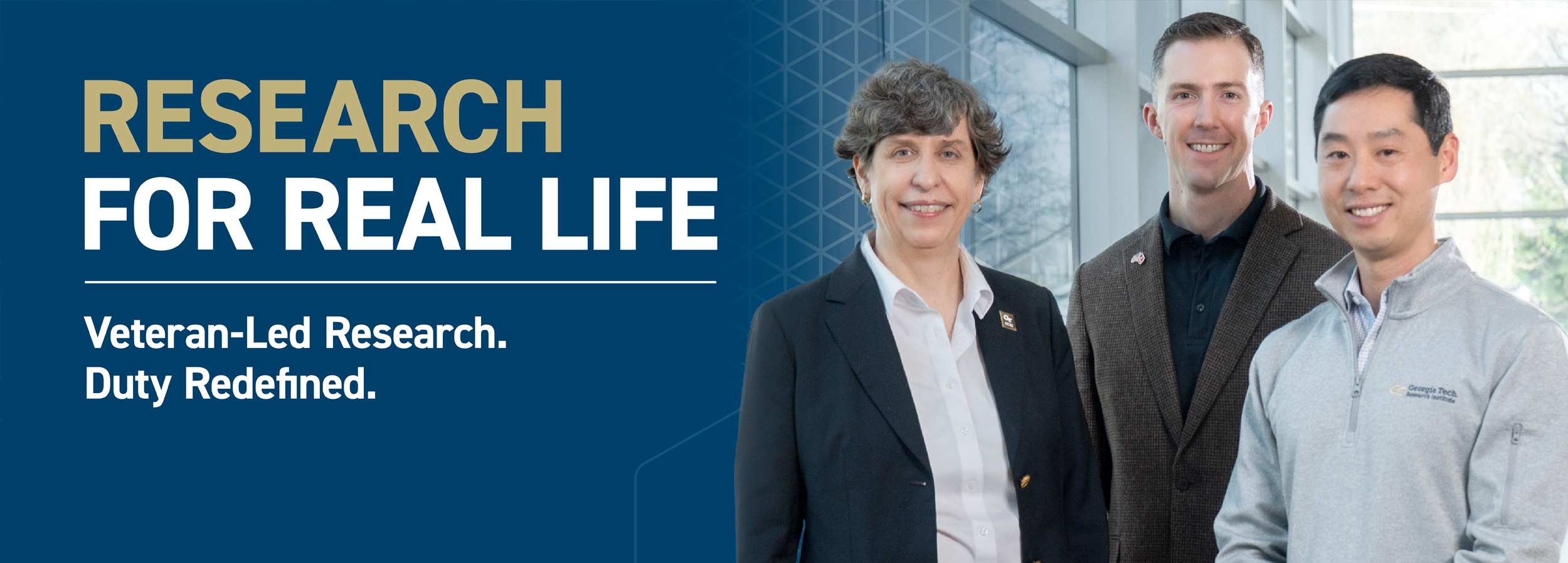 Banner featuring three individuals standing together next to text that reads: ‘Research for Real Life. Veteran-led research. Duty redefined. Building a stronger nation.