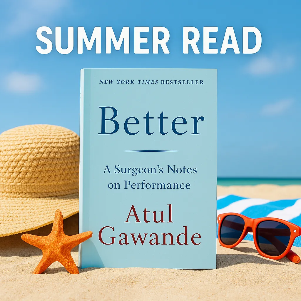 A Summer Read for Supply Chain Learners: 'Better' by Atul Gawande